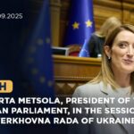 Speech by Roberta Metsola, President of the European Parliament, in the Verkhovna Rada of Ukraine